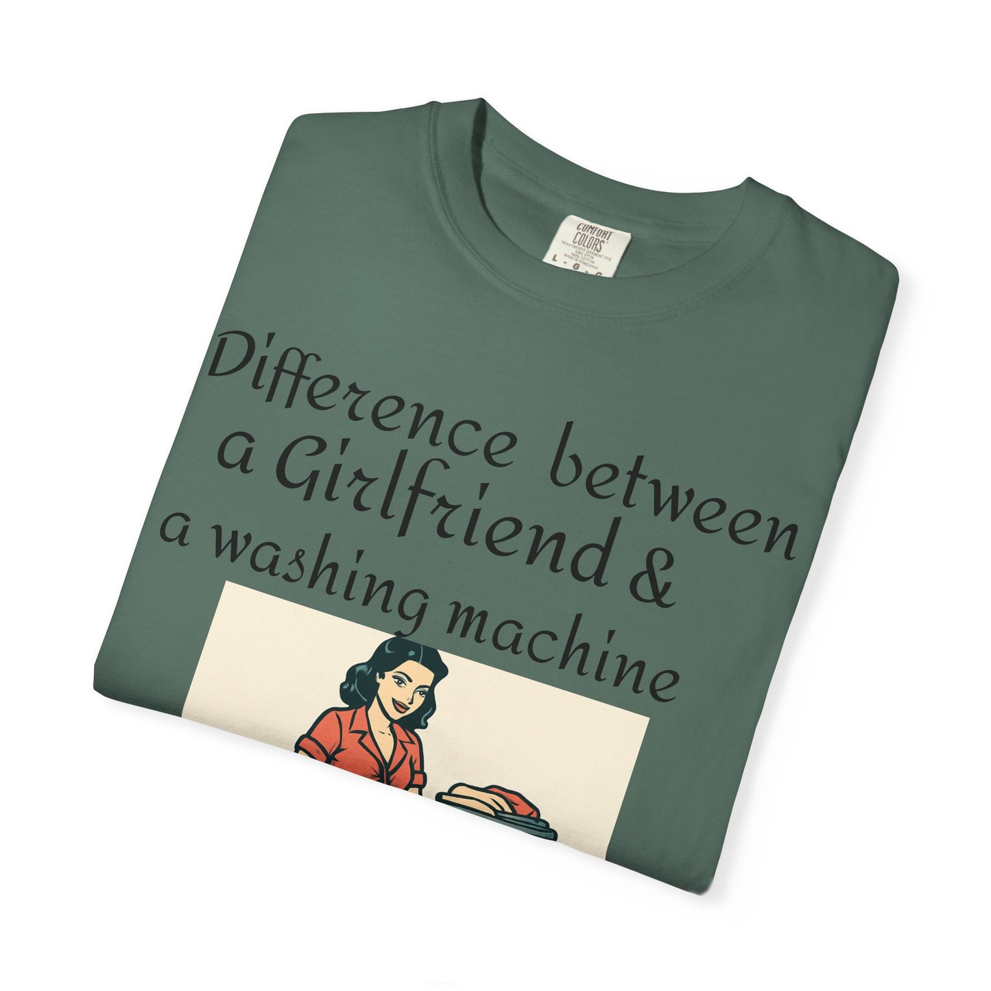 Vintage Pin-Up Laundry T-Shirt — "Difference between a Girlfriend & a washing machine"