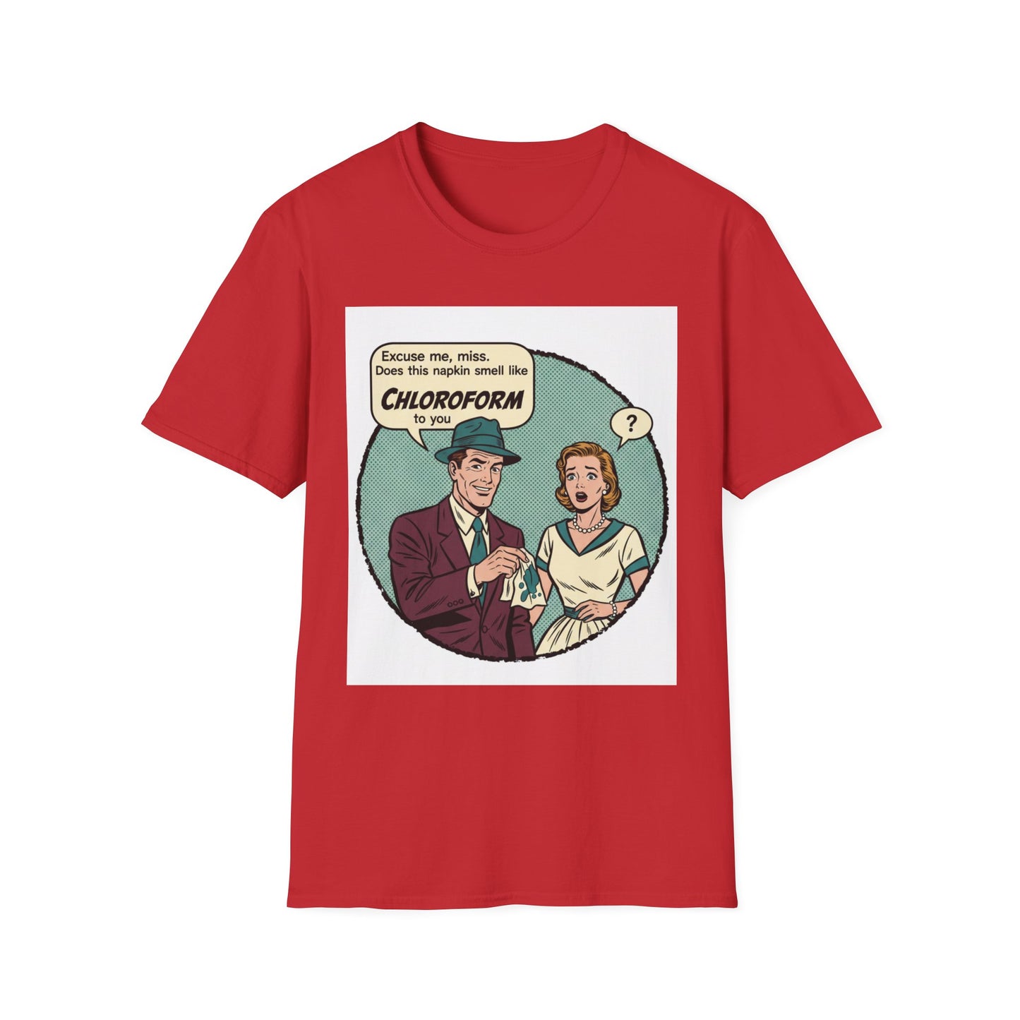 Vintage Comic Tee — “Excuse me, miss… Does this napkin smell like chloroform to you?”