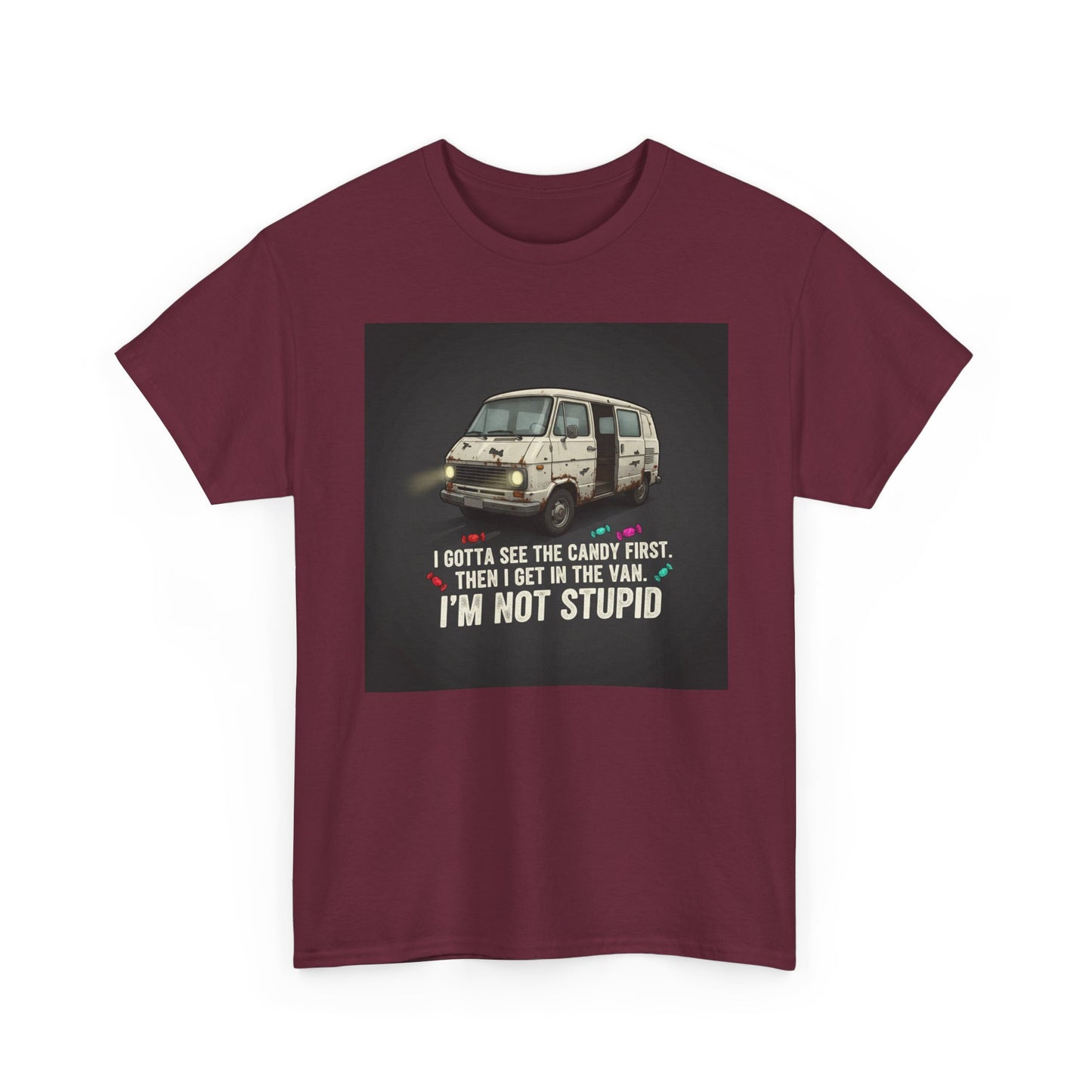 Van Candy Joke T‑Shirt — “I’m Not Stupid” Graphic Tee