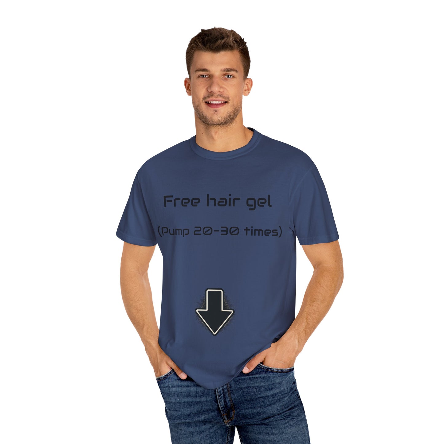Free Hair Gel T-Shirt ("Pump 20–30 Times") — Funny Novelty Tee with Arrow
