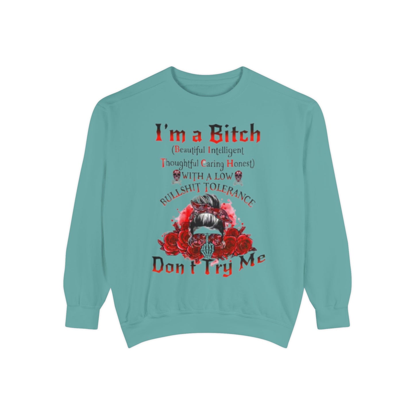 Sweatshirt — "I'm a Bitch" Skull Floral Crewneck (Don’t Try Me)