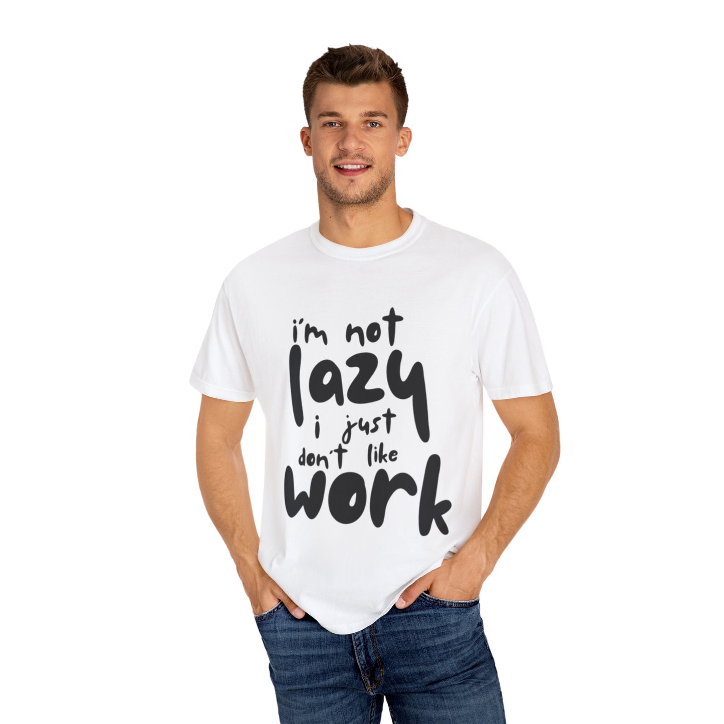 Casual T-Shirt, I'm Not Lazy Graphic Tee, Funny Quote Shirt, Gift for Lazy Days, Humor Shirt for Friends